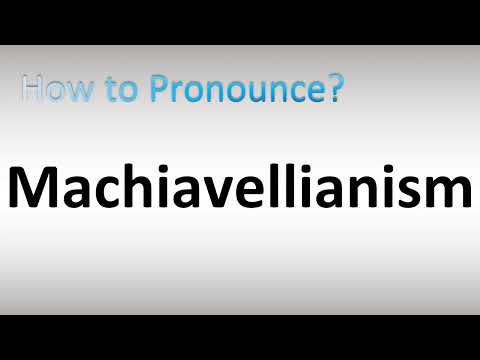How to Pronounce Machiavellianism
