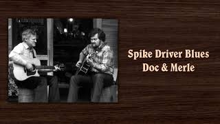 Spike Driver Blues - Doc Watson &amp; Merle Watson