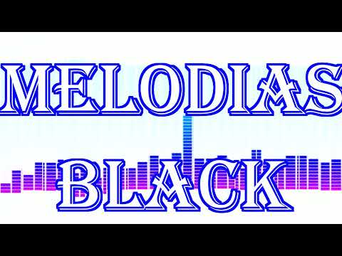 MELODIAS BLACK