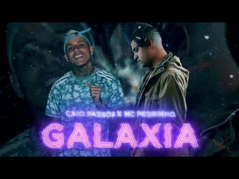 MC Pedrinho - GALÁXIA - Prod. Caio Passos