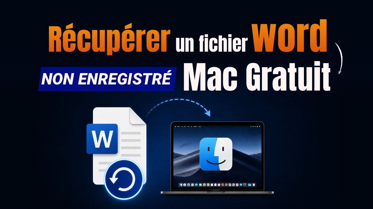 Comment récupérer un fichier Word non enregistré sur Mac gratuit ?