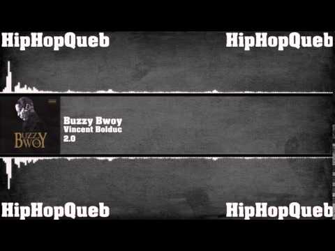 Buzzy Bwoy - Vincent Bolduc - 2.0 - HipHopQueb