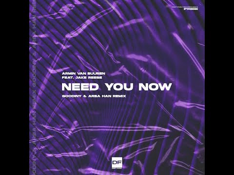 Armin van Buuren feat. Jake Reese - Need You Now (Goodiny & Arba Han Remix)_Radio Edit
