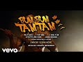 MC Fioti, Future, J Balvin, Stefflon Don, Juan Magán - Bum Bum Tam Tam (Official Video)