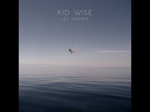 KID WISE - Les Vivants (full album)