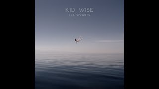 KID WISE - Les Vivants (full album)