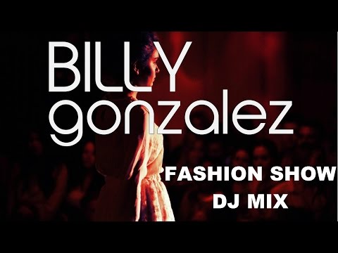 Fashion Show DJ House Mix (Billy Gonzalez)