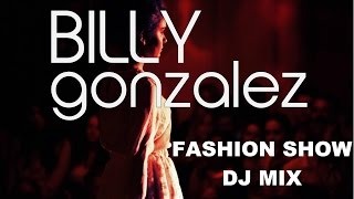 Fashion Show DJ House Mix (Billy Gonzalez)