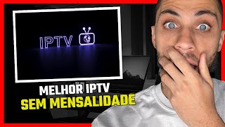 MELHOR APLICATIVO E LISTA DE IPTV SEM MENSALIDADE