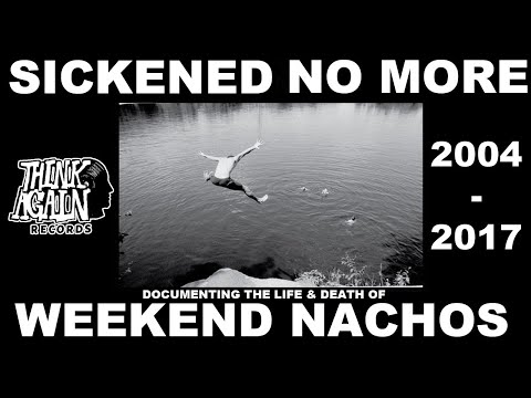 "Sickened No More" - Weekend Nachos FULL Documentary