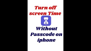 how to turn off screen time without  a passcode or password
