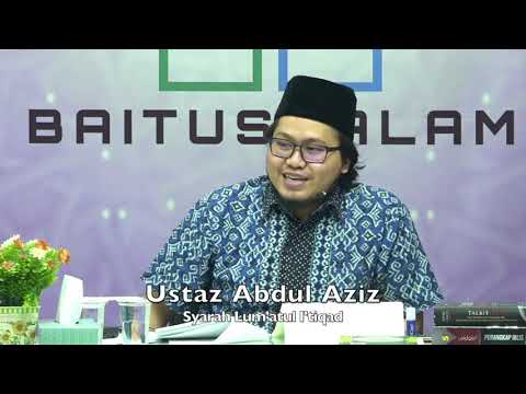 20191226 Ustaz Abdul Aziz : Syarah Lum'atul I'tiqad