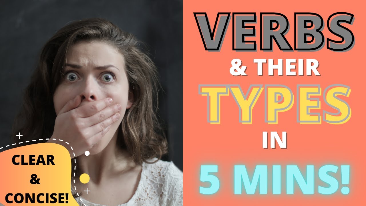 VERBS & Their TYPES EXPLAINED In 5 Minutes!