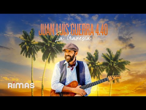 Juan Luis Guerra 4.40 - La Travesía (Live) (Audio Oficial)