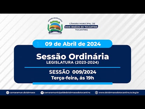 09ª Sessão Ordinária - Câmara Municipal de Dois Irmãos do Tocantins | 09/04/2024