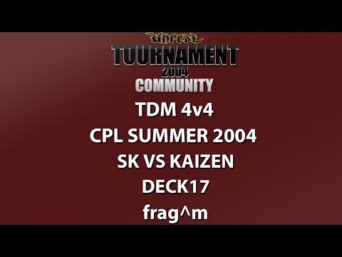 UT2004 TDM 4v4 - Cyber-athlete Professional League 2004 - SK vs Kaizen - Deck17 - frag^m