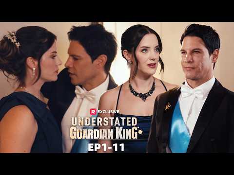 Understated Guardian King EP1-11 | New Release | ReelShort