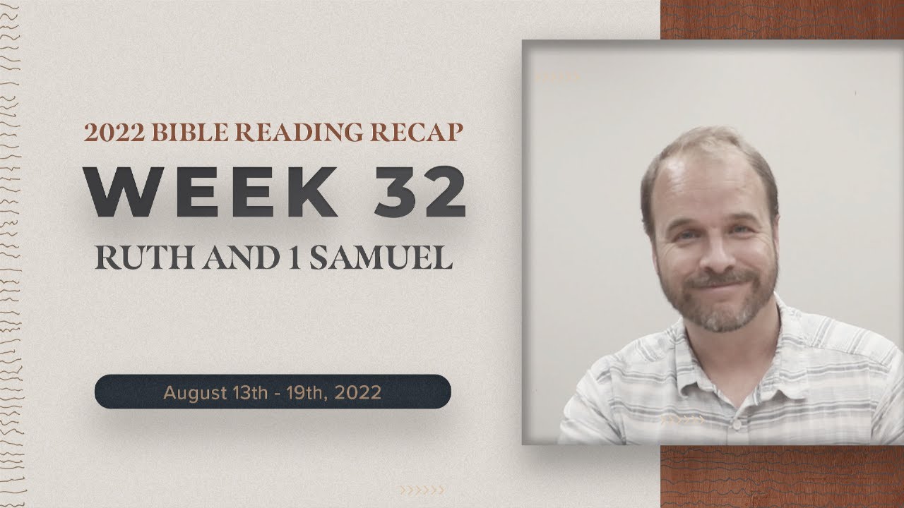 Week 32 Bible Reading Recap