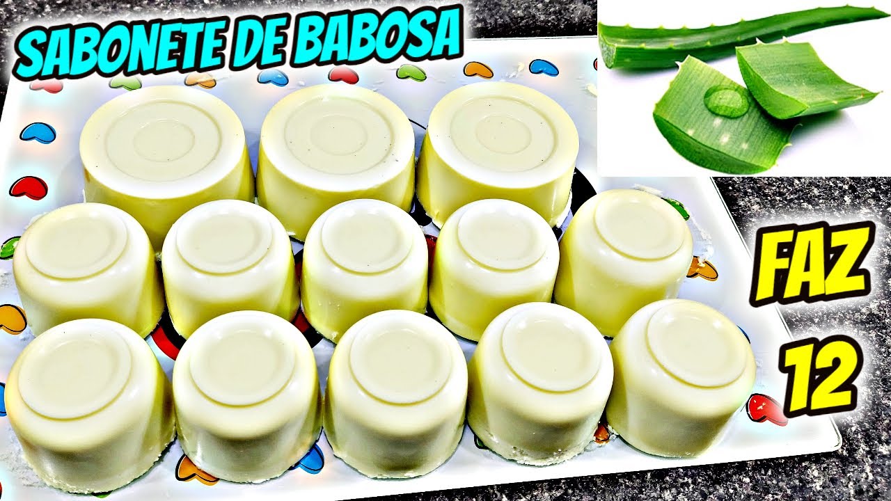 COMO FAZER SABONETE DE BABOSA MEDICINAL SUPER FÁCIL E RÁPIDO FAZ 12 UNIDADES/ IDEAL PARA A VENDA