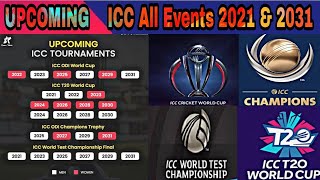 ICC Upcoming Tournament 2021 & 2031 |ICC Tournament every year for the Next 10 Years| #ICC #Events