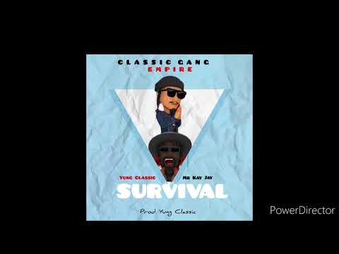 Yung Classic ft Mr Kay Jay-_- survival