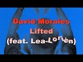 David Morales - Lifted (feat. Lea-Lorién)