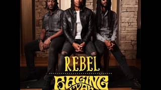 Raging Fyah - Rebel - Produced By Llamar _Riff Raff_ Brown - Nebilus Records