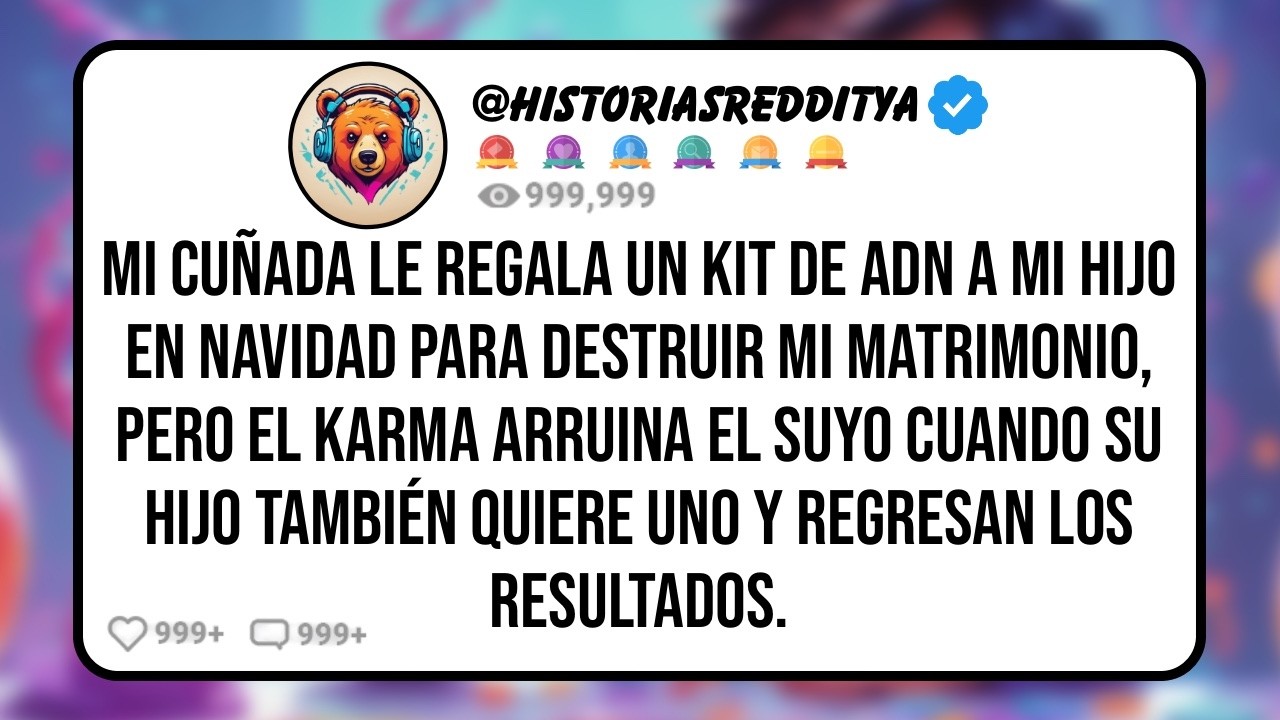 Mi CUÑADA le Regala un Kit de ADN a mi HIJO Para Destruir mi Matrimonio, Pero el Karma Arruina el..