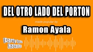 Ramon Ayala - Del Otro Lado Del Porton (Versión Karaoke)
