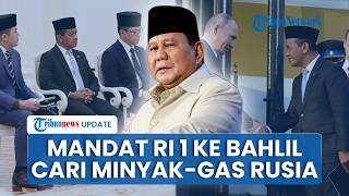 Prabowo Langsung Perintahkan Bahlil Bertemu Utusan Putin, Cari Pasokan Minyak dan Elpiji dari Rusia