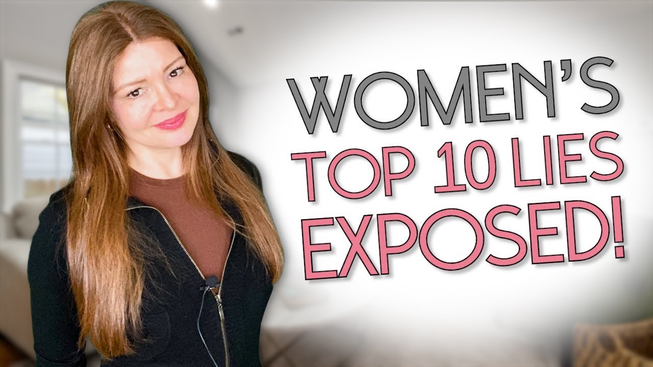 Revealed! The Top 10 LIES WOMEN TELL MEN (And Themselves)