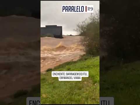 Barragem do Itu em Manoel Viana-RS #cheias #chuvas #enchente #riograndedosul #alagamentos #temporais