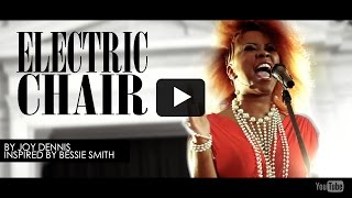 Electric Chair by Joy Dennis (Inspired by Bessie Smith)