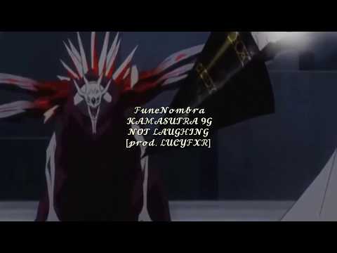 FuneNombra x KAMASUTRA 9G - NOT LAUGHING [prod. LUCYFXR]
