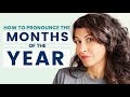 Learn How to Pronounce The Months of The Year