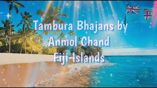 Download lagu Tambura Bhajans by Anmol Chand Fiji Islands mp3