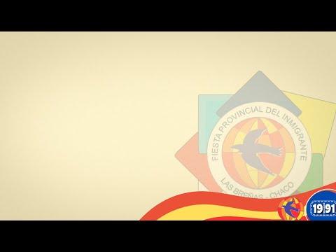 #FPI2025 | Previa de la Fiesta Provincial del Inmigrante - Las Breñas Chaco