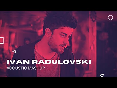 Ivan Radulovski  - The Best Of 2017 And The Past [Acoustic Mashup]