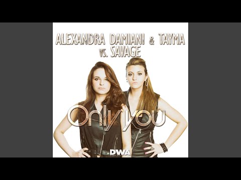 Only You (Alexandra Damiani Extended Mix)