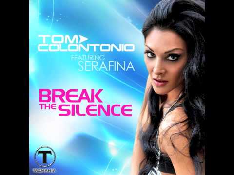Tom Colontonio feat Serafina - "Break the Silence" (Orig Mix)