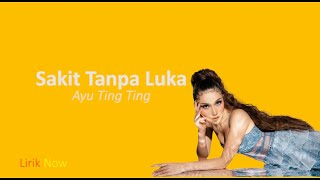Download lagu RSakit Tanpa Luka - Ayu Ting Ting (Lirik) mp3