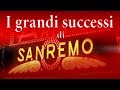 Festival Di Sanremo I Più Grandi Successi Dal 1951 Al 2016 In Un Mix Mozzafiato