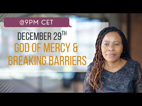 End of year prayer and fasting - Day 2 | God Of Mercy & Breaking Barriers