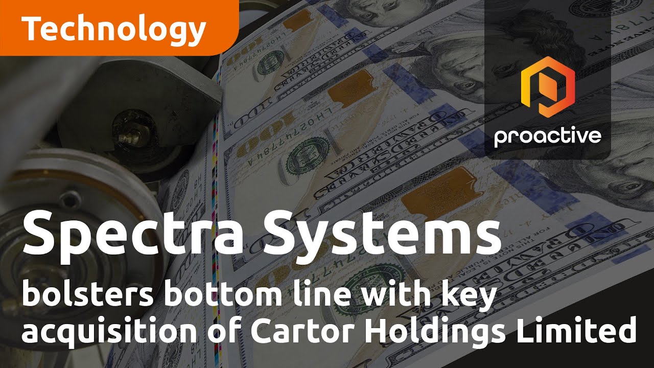 Spectra Systems bolsters bottom line with key acquisition of Cartor Holdings Limited