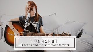 Longshot - Catfish and the Bottlemen (cover)