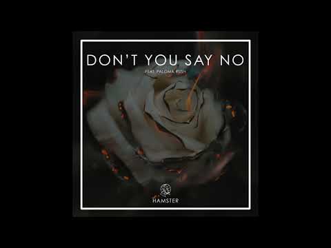 Hamster feat. Paloma Rush - Don't You Say No