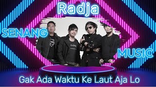 Download lagu Radja - Gak Ada Waktu Ke Laut Aja Lo, Sudah, sudahlah, gak ada waktu (Lirik Lagu) mp3 Download lagu Radja - Gak Ada Waktu Ke Laut Aja Lo, Sudah, sudahlah, gak ada waktu (Lirik Lagu) mp3