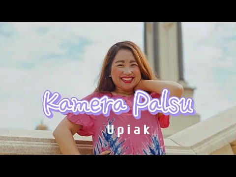 Upiak - Kamera Palsu (Official Lyric Video)