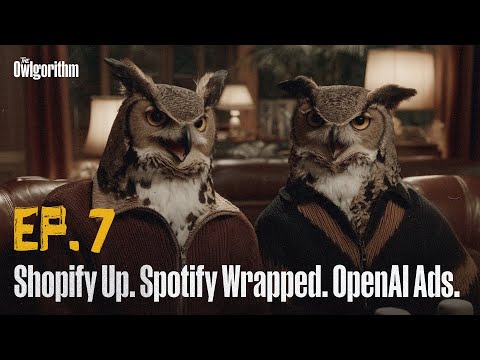 Shopify Wins Black Friday, Spotify Wrapped & Will OpenAI Run Ads? | The Owlgorithm EP 7