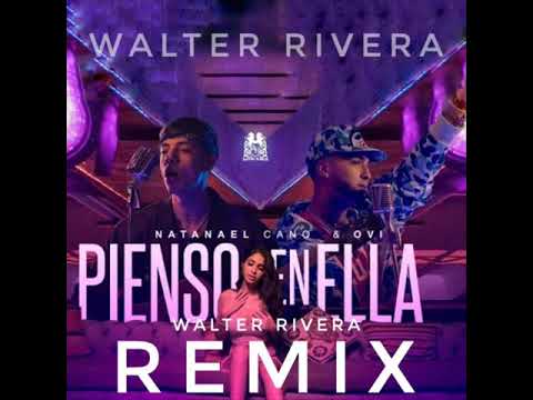 Natanael Cano × Ovi × Walter Rivera - Pienso En Ella REMIX